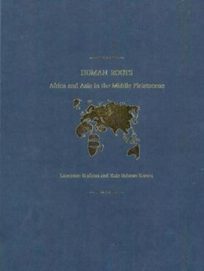 Cover for Larry Barham · Human Roots: Africa and Asia in the Middle Pleistocene (Hardcover Book) (2001)