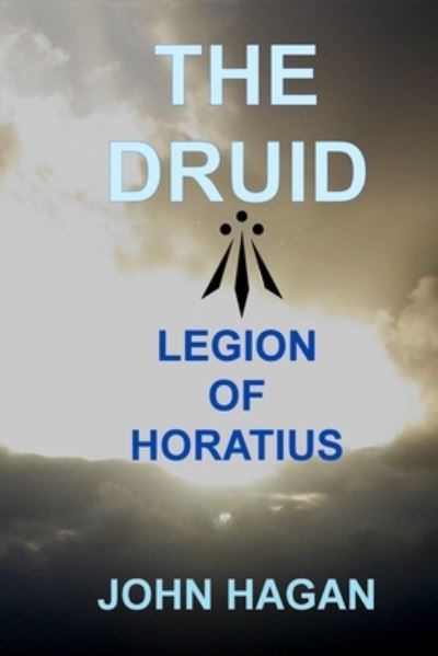 The Druid - John Hagan - Kirjat - RAUSON GROUP - 9780982082843 - maanantai 11. lokakuuta 2021