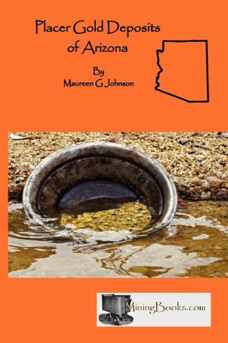 Cover for Maureen G. Johnson · Placer Gold Deposits of Arizona (Paperback Bog) (2010)