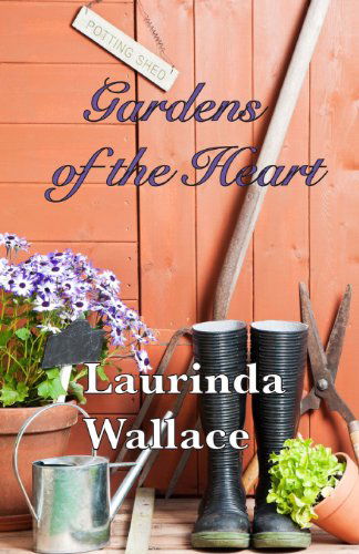 Cover for Laurinda Wallace · Gardens of the Heart (Paperback Book) (2012)