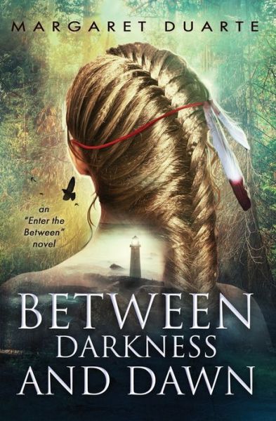 Cover for Margaret Duarte · Between Darkness and Dawn - Enter the Between (Paperback Book) (2020)