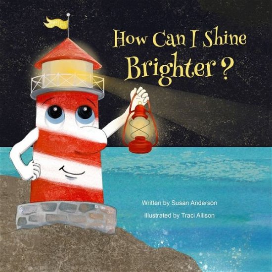 Cover for Susan Anderson · How Can I Shine Brighter? (Paperback Bog) (2013)