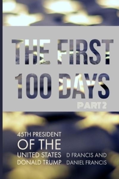 Cover for D Francis · The First 100 Days: (Pocketbok) (2018)