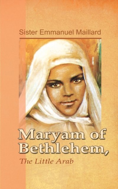 Cover for Sister Emmanuel · Maryam of Bethlehem: The Little Arab (Taschenbuch) (2020)