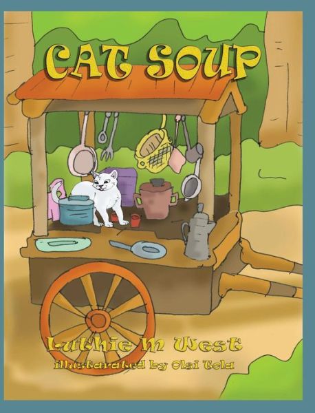 Cover for Luthie M West · Cat Soup (Hardcover Book) (2017)