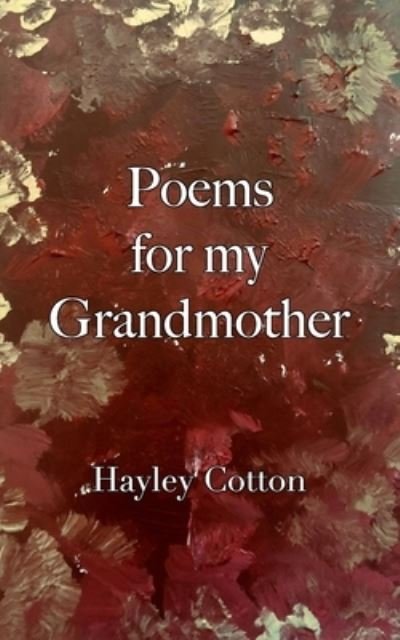 Cover for Hayley Cotton · Poems for My Grandmother (Book) (2021)