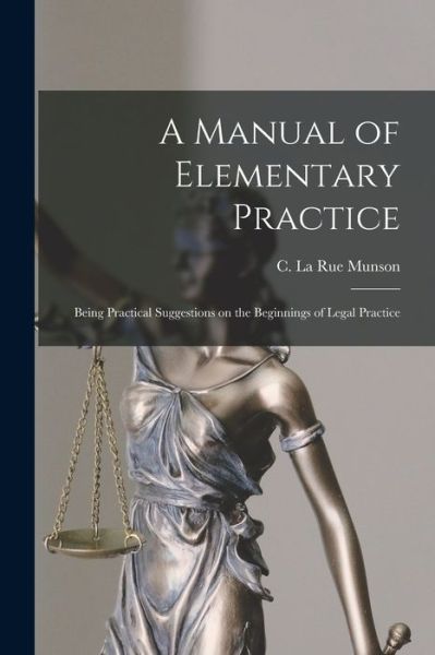 Cover for C La Rue (Cyrus La Rue) 185 Munson · A Manual of Elementary Practice (Paperback Book) (2021)