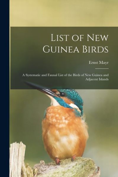 Cover for Ernst 1904-2005 Mayr · List of New Guinea Birds (Paperback Book) (2021)