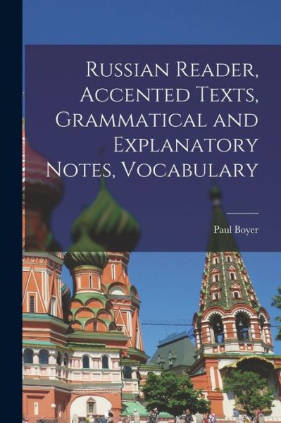 Cover for Boyer Paul · Russian Reader, Accented Texts, Grammatical and Explanatory Notes, Vocabulary (Book) (2022)