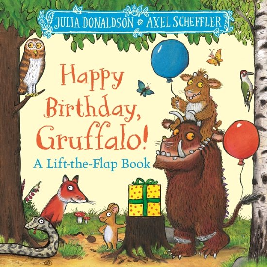 Cover for Julia Donaldson · Happy Birthday, Gruffalo!: A lift-the-flap book with a pop-up ending! (Kartonbuch) (2024)