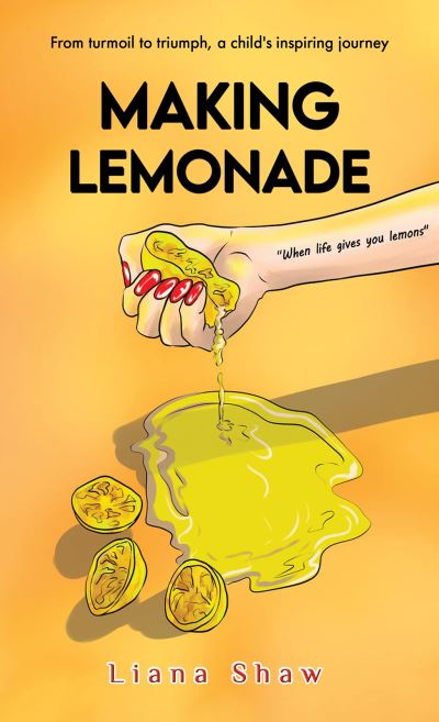 Cover for Liana Shaw · Making Lemonade (Paperback Book) (2024)