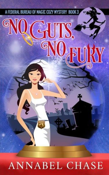 No Guts, No Fury - Annabel Chase - Books - Independently published - 9781091275843 - March 22, 2019