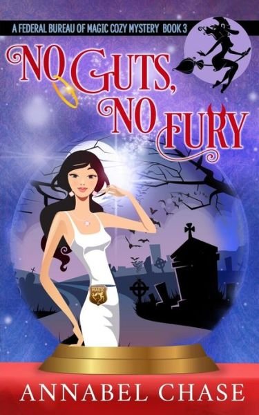 Cover for Annabel Chase · No Guts, No Fury (Taschenbuch) (2019)