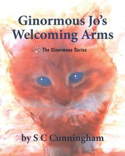 Cover for S C Cunningham · Ginormous Jo's Welcoming Arms (Paperback Book) (2019)