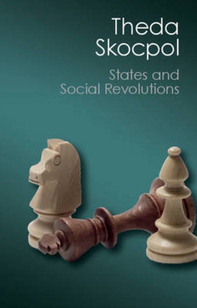 Cover for Theda Skocpol · States and Social Revolutions: A Comparative Analysis of France, Russia, and China - Canto Classics (Paperback Book) (2015)
