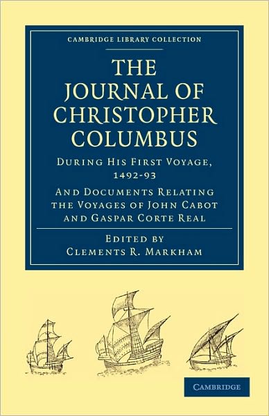 Cover for Christopher Columbus · Journal of Christopher Columbus (During his First Voyage, 1492–93): And Documents Relating the Voyages of John Cabot and Gaspar Corte Real - Cambridge Library Collection - Hakluyt First Series (Pocketbok) (2010)