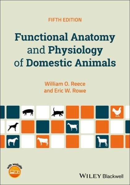 Cover for Reece, William O. (Iowa State University, Ames, Iowa, USA) · Functional Anatomy and Physiology of Domestic Animals (Paperback Book) (2017)