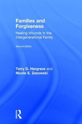 Cover for Hargrave, Terry D. (Fuller Theological Seminary, California, USA) · Families and Forgiveness: Healing Wounds in the Intergenerational Family (Gebundenes Buch) (2016)