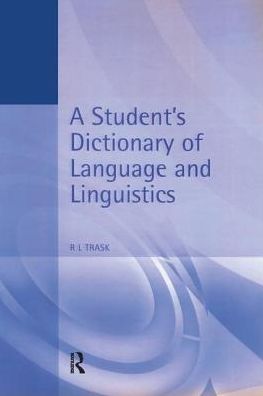 Cover for Larry Trask · A Student's Dictionary of Language and Linguistics - Arnold Student Reference (Hardcover Book) [Annotated edition] (2017)