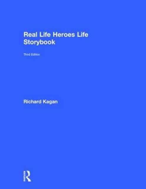 Cover for Kagan, Richard, Ph.D. (Author, SC, USA) · Real Life Heroes Life Storybook (Hardcover Book) (2016)