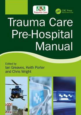 Cover for Ian Greaves · Trauma Care Pre-Hospital Manual (Paperback Bog) (2018)