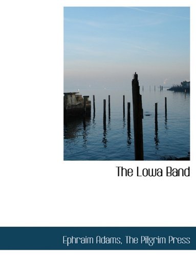 Cover for Ephraim Adams · The Lowa Band (Hardcover Book) (2010)