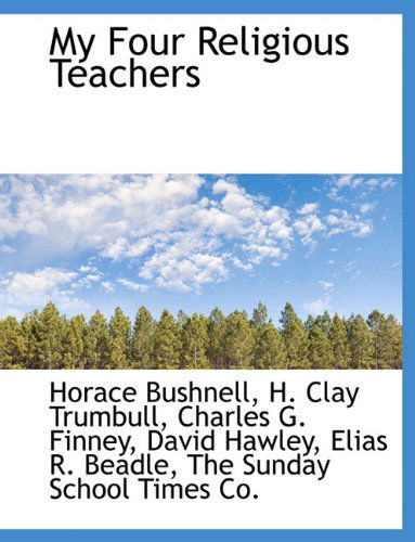 Cover for Charles G. Finney · My Four Religious Teachers (Paperback Book) (2010)