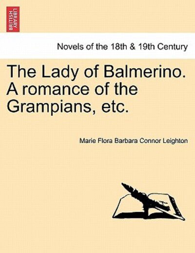 Cover for Marie Flora Barbara Connor Leighton · The Lady of Balmerino. a Romance of the Grampians, Etc. (Paperback Book) (2011)