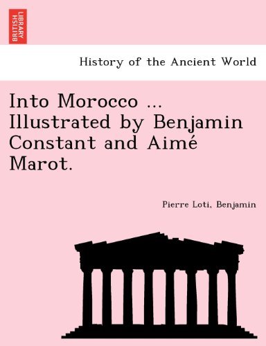 Cover for Benjamin · Into Morocco ... Illustrated by Benjamin Constant and Aime Marot. (Paperback Bog) (2011)