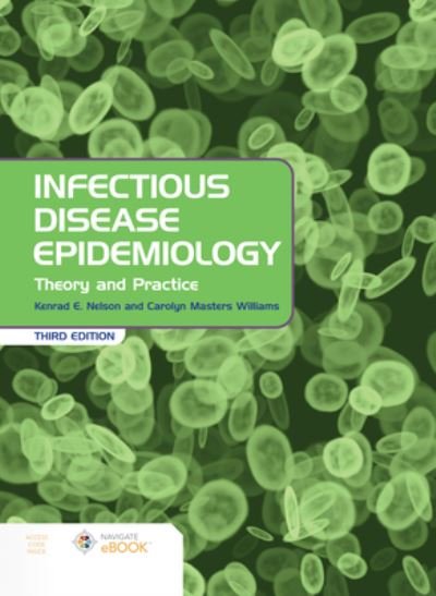 Cover for Kenrad E. Nelson · Infectious Disease Epidemiology: Theory and Practice: Theory and Practice (Paperback Book) (2020)