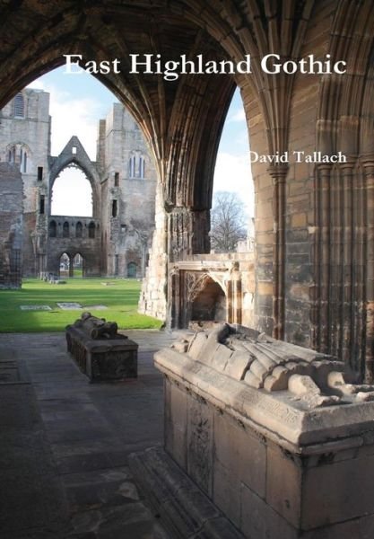 Cover for David Tallach · East Highland Gothic (Gebundenes Buch) (2015)