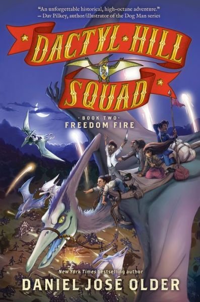 Cover for Daniel José Older · Freedom Fire (Dactyl Hill Squad #2) (Hardcover Book) (2019)