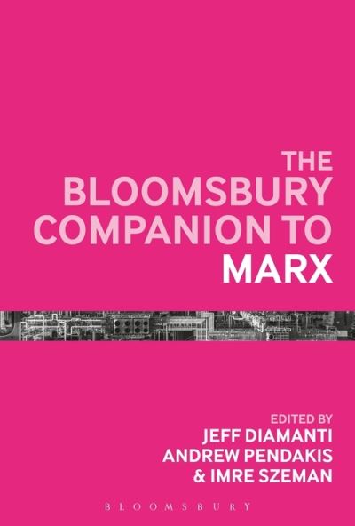 Cover for Pendakis Andrew · The Bloomsbury Companion to Marx - Bloomsbury Companions (Paperback Book) (2021)