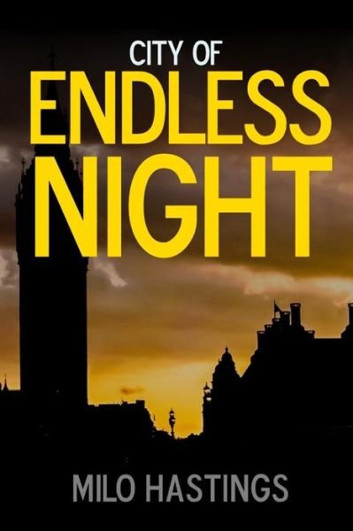 Milo Hastings · City of Endless Night (Paperback Book) (2017)