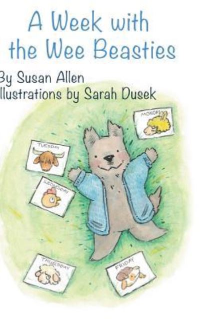 Cover for Susan Allen · A Week with the Wee Beasties (Inbunden Bok) (2021)