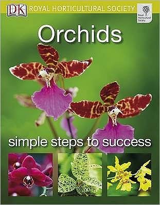 Cover for Royal Horticultural Society (DK Rights) (DK IPL) · Orchids - RHS Simple Steps to Success (Paperback Bog) (2010)
