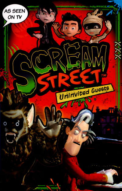 Scream Street: Uninvited Guests - Scream Street - Tommy Donbavand - Books - Walker Books Ltd - 9781406367843 - April 7, 2016