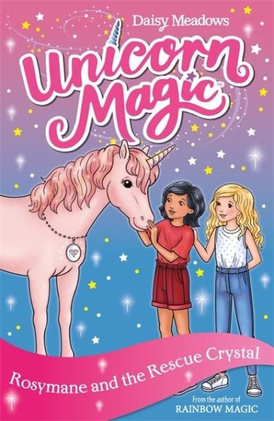 Unicorn Magic: Rosymane and the Rescue Crystal: Series 4 Book 1 - Unicorn Magic - Daisy Meadows - Libros - Hachette Children's Group - 9781408363843 - 10 de junio de 2021