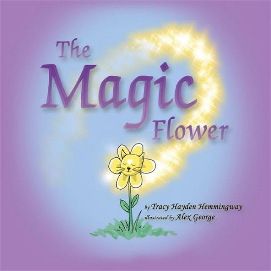 Cover for Tracy Hayden Hemmingway · The Magic Flower (Paperback Book) (2003)