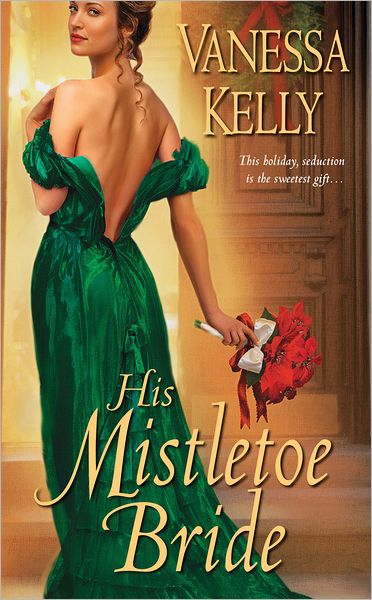 Cover for Vanessa Kelly · His Mistletoe Bride (Paperback Book) (2015)