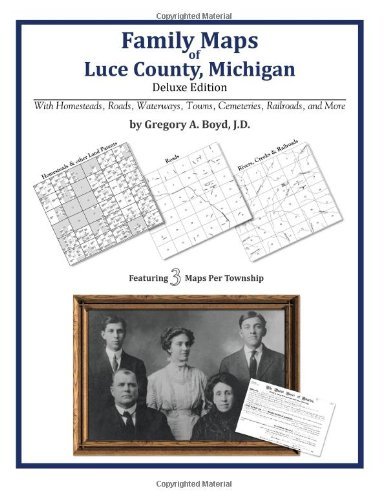 Cover for Gregory A. Boyd J.d. · Family Maps of Luce County, Michigan (Paperback Bog) (2010)