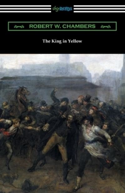 The King in Yellow - Robert W Chambers - Books - Digireads.com - 9781420974843 - September 11, 2021