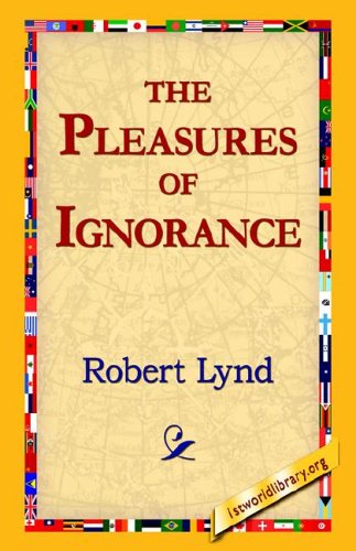 Cover for Robert Lynd · The Pleasures of Ignorance (Gebundenes Buch) (2006)