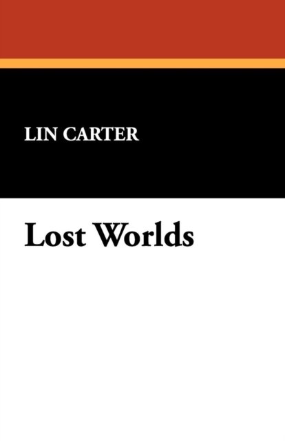 Cover for Lin Carter · Lost Worlds (Paperback Book) (2008)