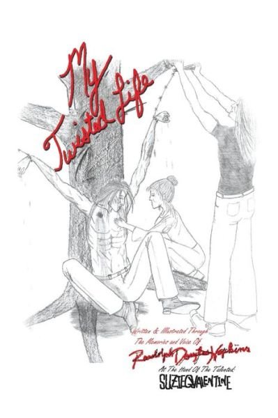 Cover for Suzie Q Valentine · My Twisted Life: Memoirs of Randolph Douglas Hopkins (Paperback Book) (2009)