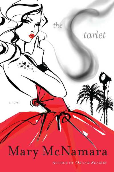 Cover for Mary McNamara · The starlet (Book) (2010)