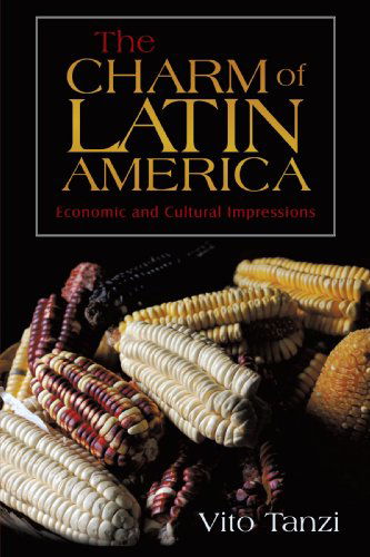 Cover for Vito Tanzi · The Charm of Latin America: Economic and Cultural Impressions (Pocketbok) (2009)