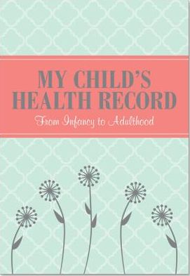 Cover for Peter Pauper Press · My Child's Health Record Keeper (Log Book) (Inbunden Bok) [Unbnd edition] (2013)