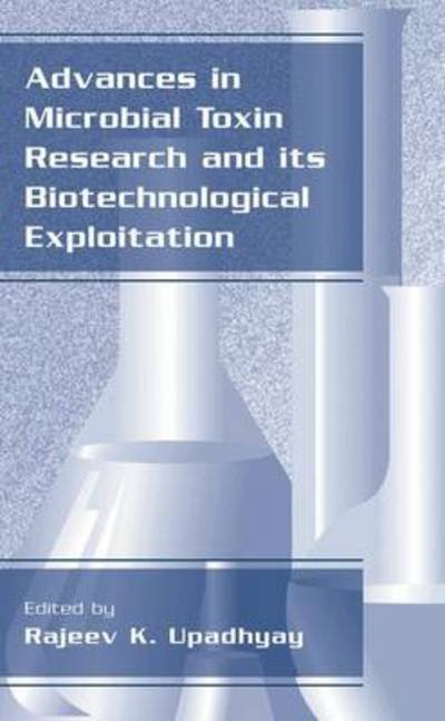 Cover for Rajeev K Upadhyay · Advances in Microbial Toxin Research and Its Biotechnological Exploitation (Paperback Bog) [Softcover reprint of hardcover 1st ed. 2002 edition] (2010)