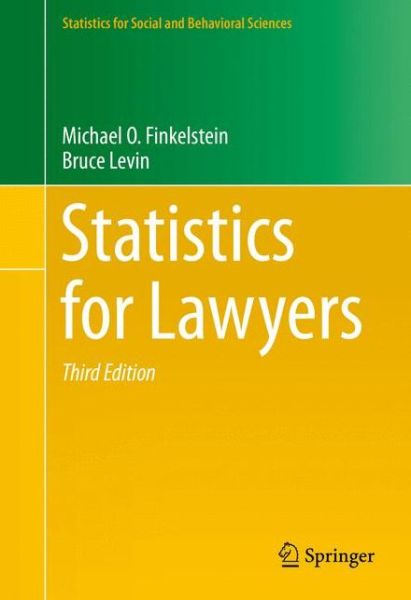 Cover for Michael O. Finkelstein · Statistics for Lawyers - Statistics for Social and Behavioral Sciences (Hardcover Book) [3rd ed. 2015 edition] (2015)